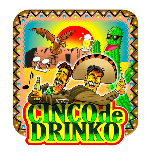 Cinco Drinko3Finished