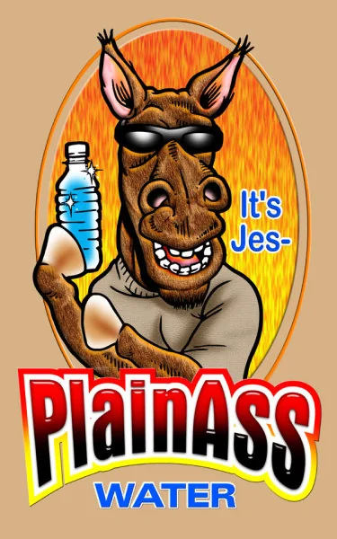 Plain Ass Water